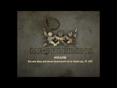 Mr  President   Unreleased  2009