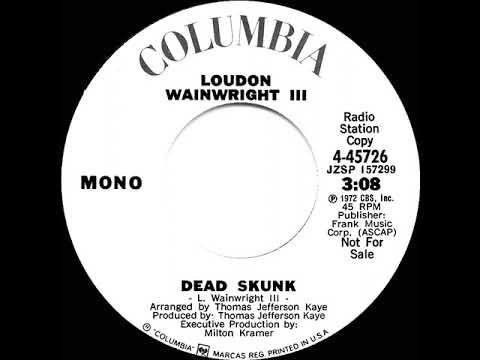 1973 Loudon Wainwright III - Dead Skunk (mono radio promo 45)