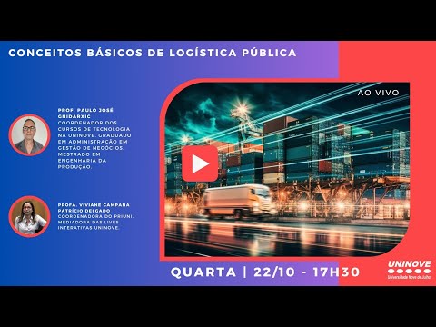 UNINOVE LIVE - CONCEITOS BÁSICOS DE LOGÍSTICA PÚBLICA