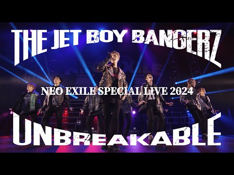 THE JET BOY BANGERZ / UNBREAKABLE -NEO EXILE SPECIAL LIVE 2024 ver.-