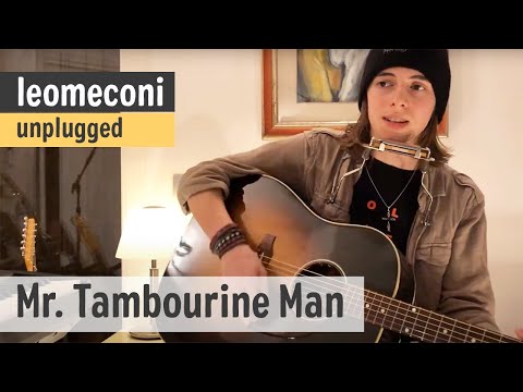 Bob Dylan - Mr. Tambourine Man  [ leomeconi unplugged ]
