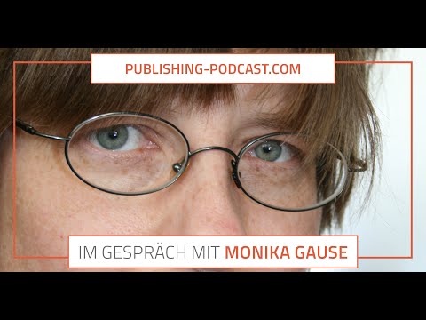 Im Gespräch mit Monika Gause - Der Publishing Podcast