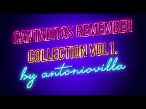 CANTADITAS de colección  2021   (SOLO NÚMEROS UNO) by Antoniovilla #remember​ #sesión​ #cantadita
