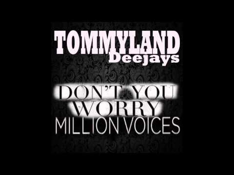Don't You Worry Million Voices (Tommyland Bootleg)