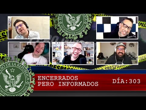ENCERRADOS PERO INFORMADOS DÍA: 303 - EL PULSO DE LA REPÚBLICA