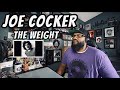 Joe Cocker - The Weight | REACTION