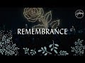 Remembrance - Hillsong Worship Remembrance - Hillsong Worship