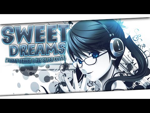 Nightcore - Sweet Dreams (Yohan Gerber & Ava Silver Cover) (Lyrics)