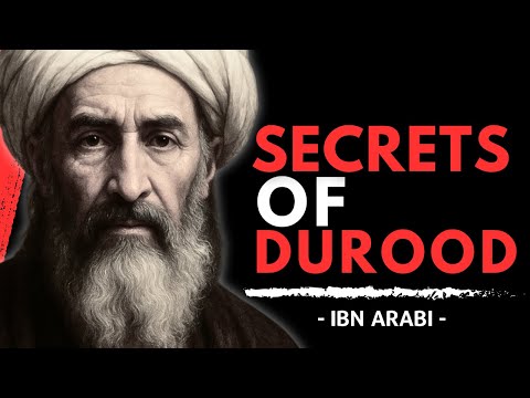 The Secret Power of DUROOD That Awakens the Soul | Ibn Arabi