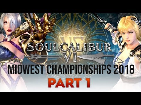 [ Soulcalibur VI ] Midwest Championships 2018 - PART 1 (1080p/60fps)