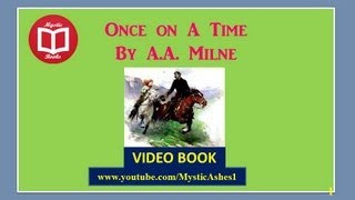 Once on a Time By A.A MILNE (Full Part 2) Video / AudioBook