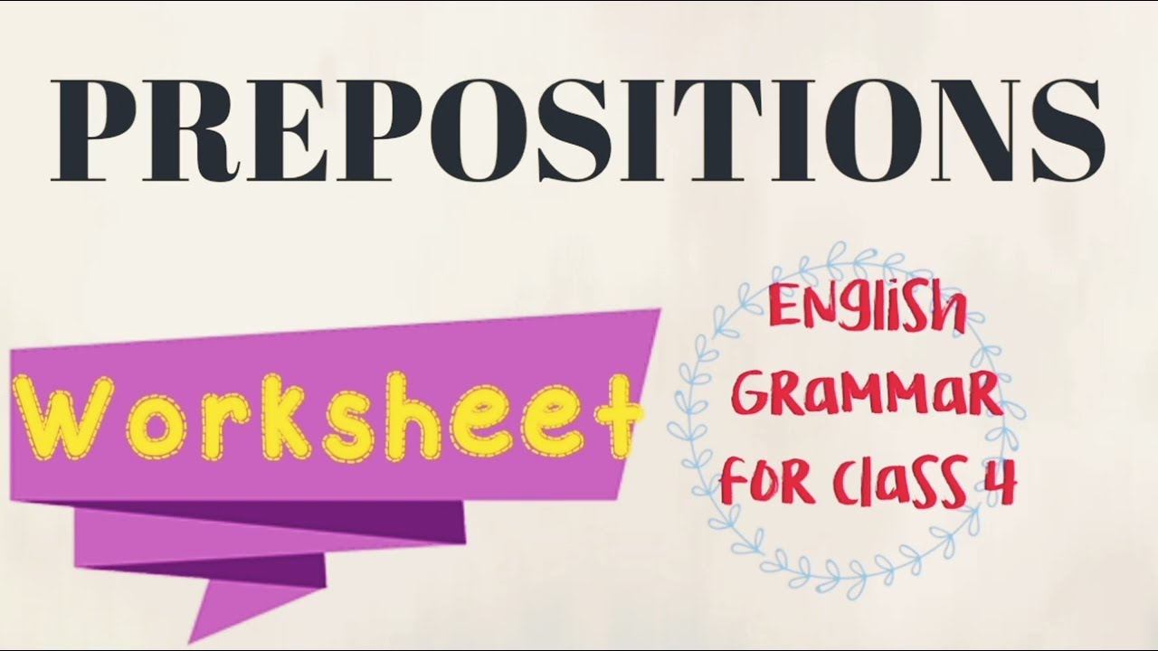 PREPOSITIONS English Grammar Worksheet for class 4
