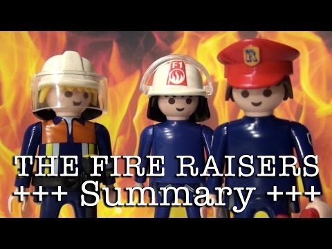 The Fire Raisers to go (Frisch in 8 minutes, English version)