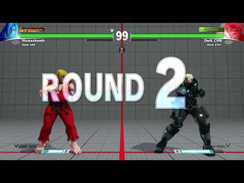 SFV: Humanbomb [Ken] vs DwA_CHN [Alex] Ranked!