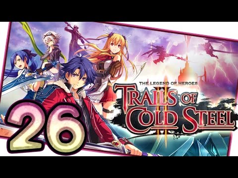 The Legend of Heroes: Trails of Cold Steel 2 Walkthrough Part 26 (PS3, Vita) English | No Commentary