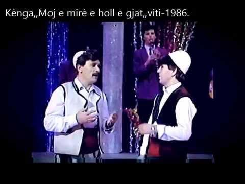 Kènga,,Moj e mirè e holl e gjat,,viti-1986.