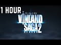 Vinland Saga Season 2 Opening Full 1 HOUR (Anonymouz - River)