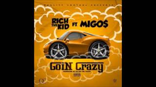 Rich The Kid ft. Migos - Goin Crazy (Slowed Down)