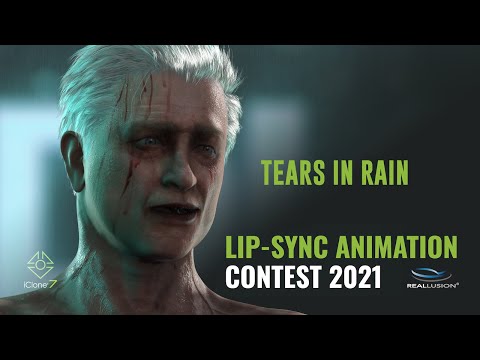 2021 iClone Lip-Sync Animation Contest - (Tears in Rain)