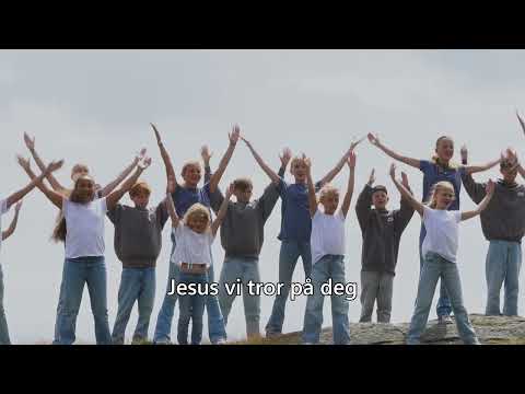 Jesus, vi tror - Musikkvideo - Tekstet