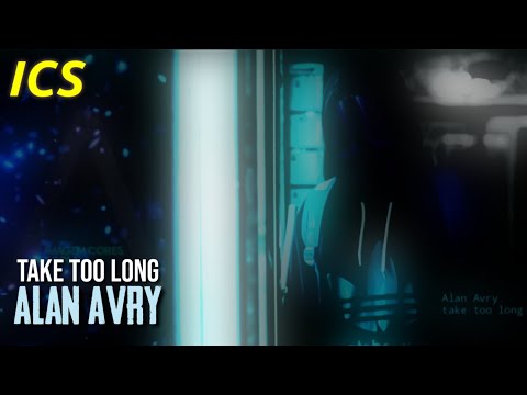 Alan Avry | Take Too Long