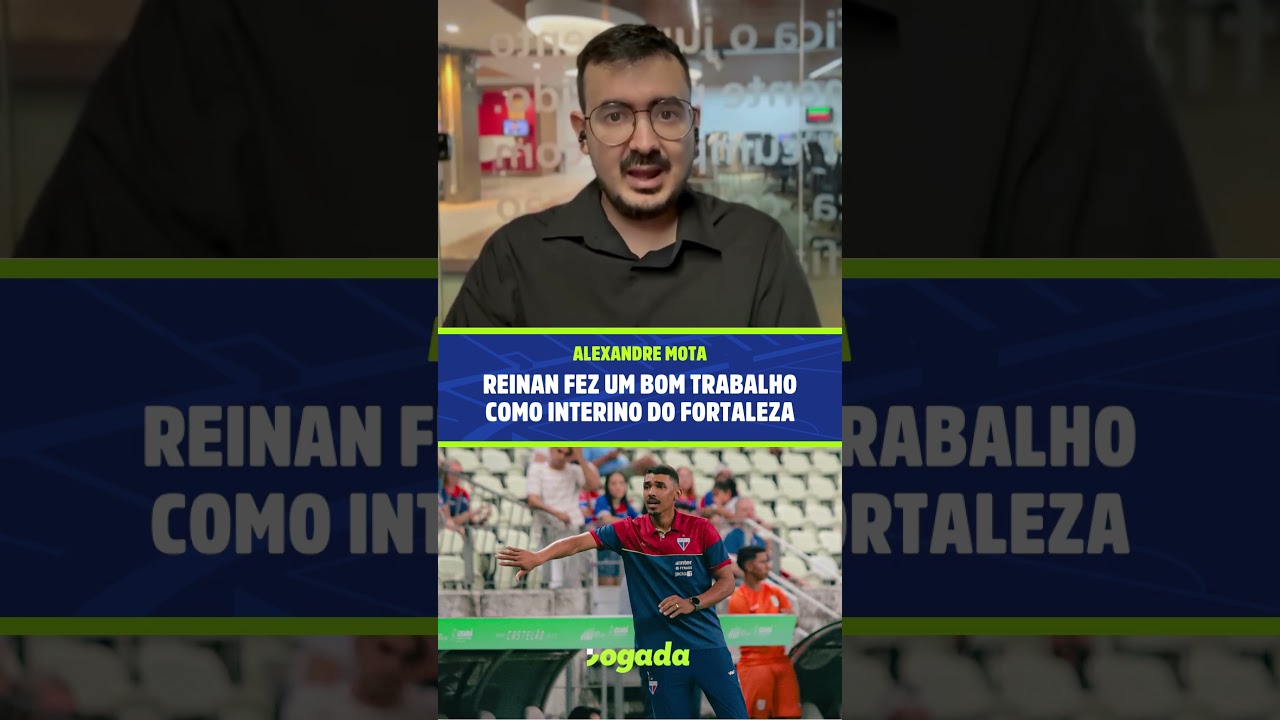 Imagem da notícia Técnico interino Reinan Santos tem trabalho positivo em vitória do Fortaleza