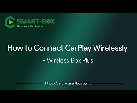 Wireless Box Plus - How to connect carplay wirelessly | Smart-Box