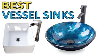 The 5 Best Vessel Sinks - Vessel Sinks Reviews