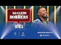 Bankers & Robbers | S1 E3 | Ft King dandy