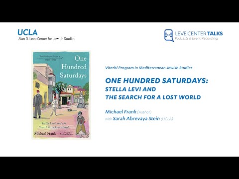 One Hundred Saturdays: Stella Levi and the Search for a Lost World - Michael Frank w/ Sarah A. Stein