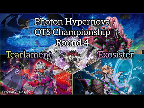 Yu-Gi-Oh! Photon Hypernova OTS Championship - Round 4 - Exosister vs Tearlament
