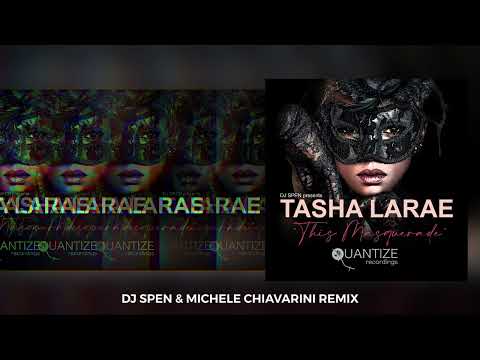 Tasha Larae - Masquerade (DJ Spen & Michele Chiavarini Remix)