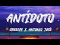 Antonio josé, Greeicy - Antídoto letra Antonio josé, Greeicy - Antídoto letra