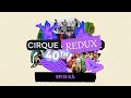 Cirque Redux | 13: KÀ | Cirque du Soleil