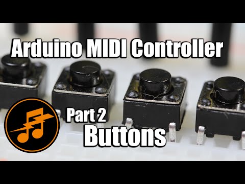 Arduino MIDI Controller: Part 2 - Buttons