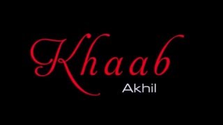 KHAAB - AKHIL LYRICS WITH MEANING