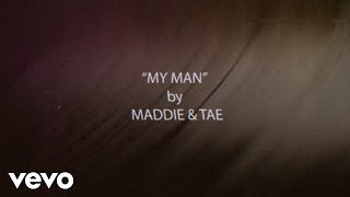 Maddie & Tae My Man