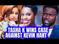 Tasha K WINS Case Against Kevin Hart|Judge Says Kevin Had NO Proof|Lol, Guess Olga Is Finally Gone