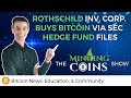Rothschild Inv. Corp. Buys Bitcoin via SEC Hedge Fund Paperwork
