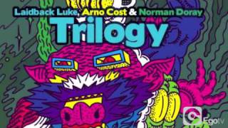 LAIDBACK LUKE, ARNO COST & NORMAN DORAY - Trilogy