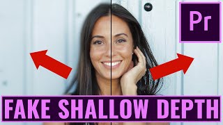 How to FAKE SHALLOW DEPTH in Premiere Pro