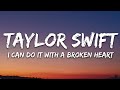 Taylor Swift I Can Do It With A Broken Heart Lyrics