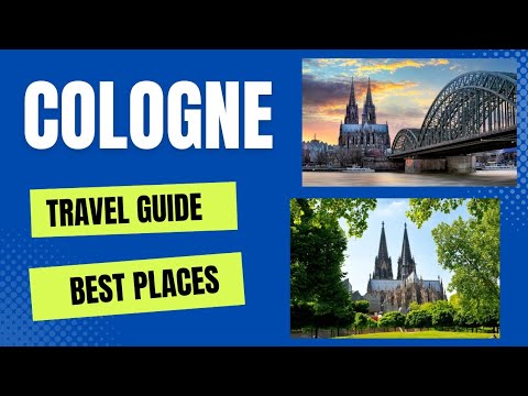 Cologne Travel Guide 2023 -Best Places to Visit in Cologne-Germany.