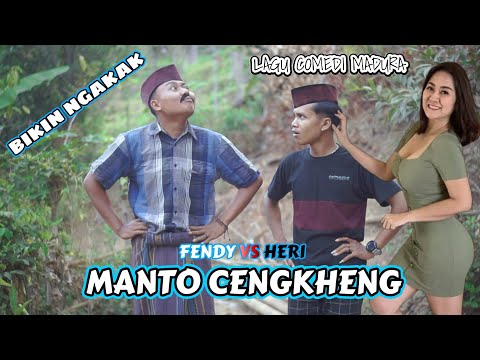 MANTO CENGKHENG LAGU COMEDI MADURA LUCU || FENDY VS HERI