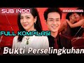 BUKTI PERSELINGKUHAN FULL KOMPILASI DRAMA CHINA