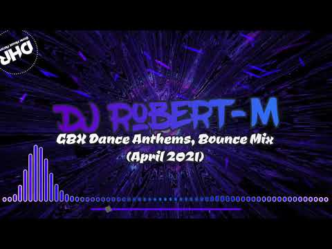 Dj Robert-M - GBX Dance Anthems, Bounce Mix (April 2021) - DHR