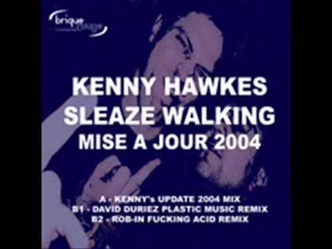 Kenny Hawkes - Sleaze Walking (Rob-In Acid Mix)