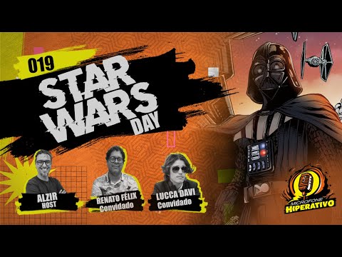 #019 - Star Wars day com Renato Félix e Lucca Davi