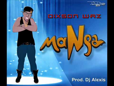 Dixson Waz - MANGA (Dj Alexis Produciendo) ((New 2012)).