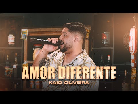 AMOR DIFERENTE - Kaio Oliveira (Bodega do KO)